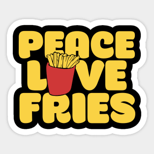 Peace Love Fries Sticker